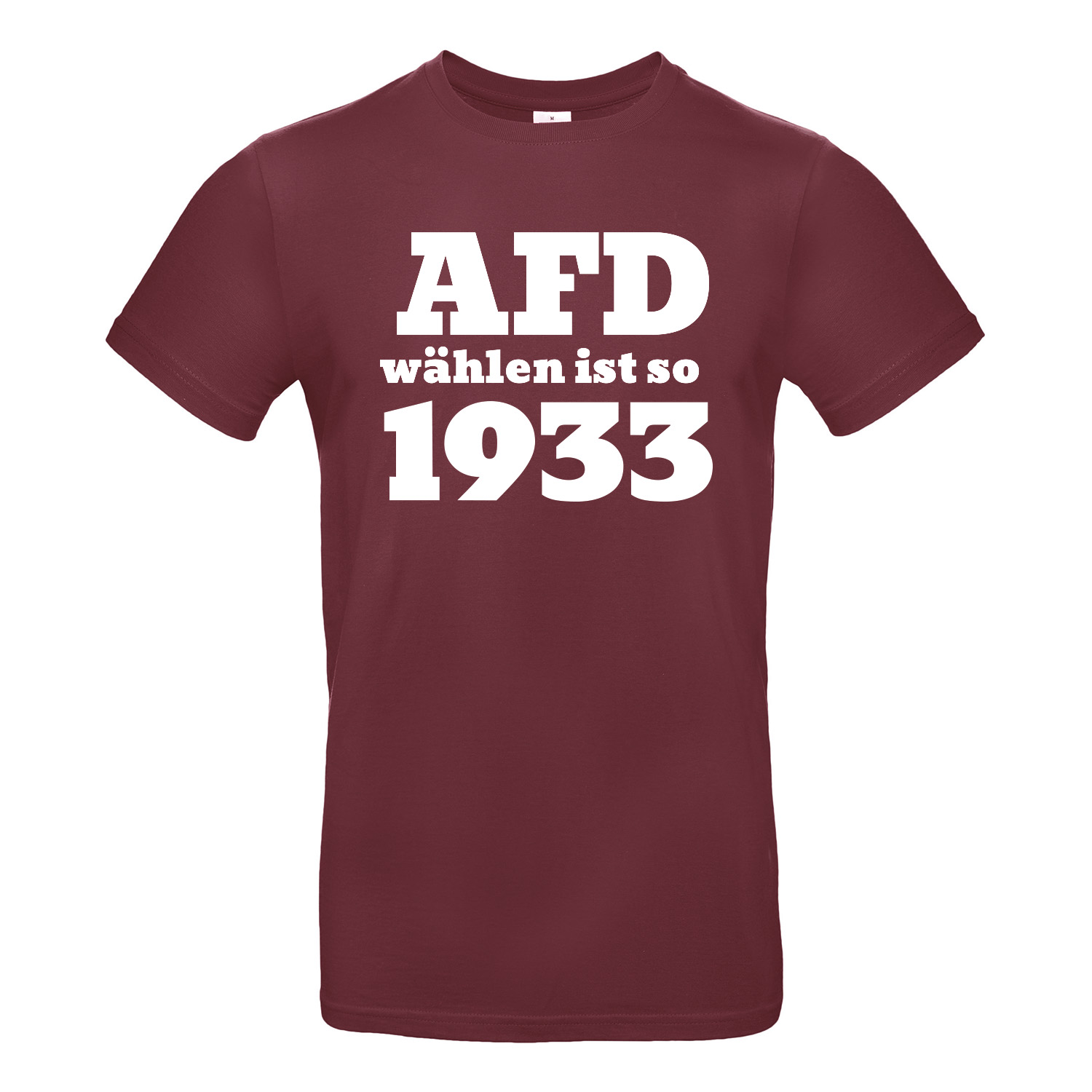 T-Shirt »AFD wählen ist so 1933«                