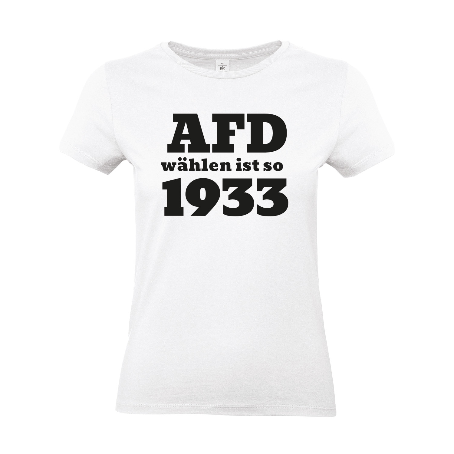 T-Shirt tailliert »AFD wählen ist so 1933«        